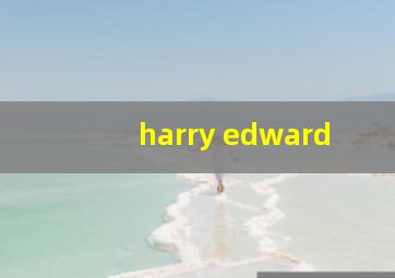 harry edward